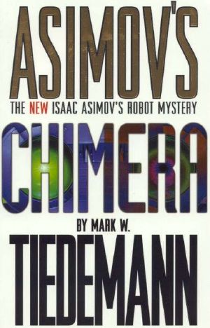 [Isaac Asimov's Robot Mystery 02] • Chimera